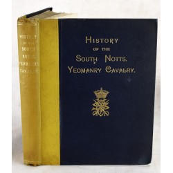 History of the South Notts. Yeomanry Cavalry, 1794 to 1894